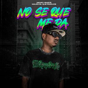 No Se Que Me Da (Explicit)