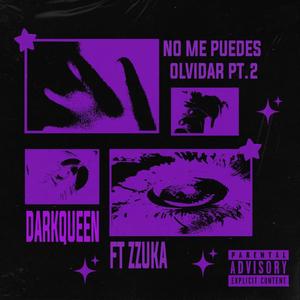 No me puedes olvidar Pt. 2 (feat. Zzuka)