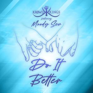 Do It Better (feat. Moody Sev)