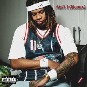 Ain't i (Remix|Explicit)