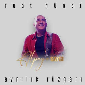 Ayrılık Rüzgarı (Alpay'a Saygı)