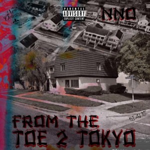 From The Toe 2 Tokyo (Explicit)