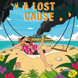 A Lost Cause (Explicit)