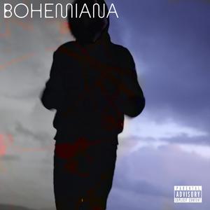 Bohemiana (Explicit)