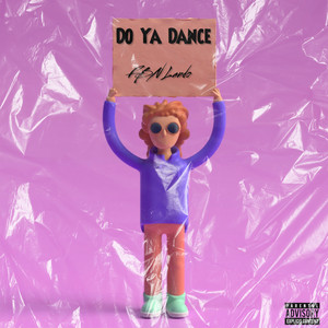 Do Ya Dance (Explicit)