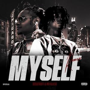 Myself (feat. DeDaTruff) (Remix|Explicit)