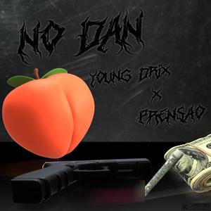 No dan (feat. Prensao) [Explicit]