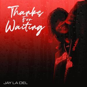 Thanks For Waiting (Explicit)