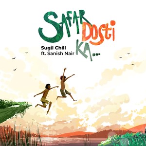 Safar Dosti Ka (feat. Sanish Nair)