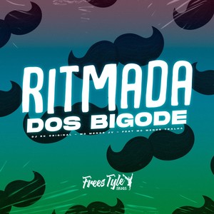 Ritmada Dos Bigode (Explicit)