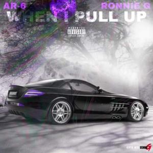 When I Pull Up (The G-Mix|Ronnie G Remix|Explicit)