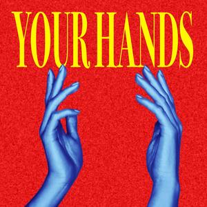 Your Hands