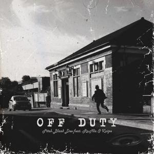 Off duty (feat. RN MLA & Xnipe)
