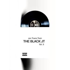 "THE BLACK JT", Vol. 3 (Explicit)