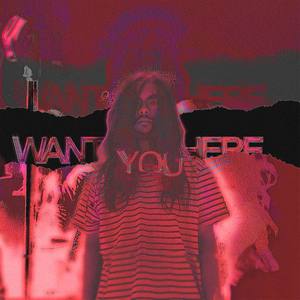 want you here