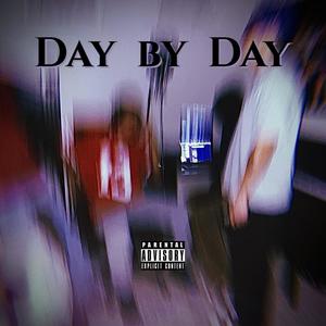 Day by Day (feat. Kotu) (Explicit)