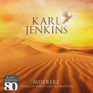 Miserere: Songs of Mercy and Redemption - Jenkins: Miserere: Songs of Mercy and Redemption: 2. Miserere mei, Deus