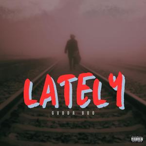 Lately (Explicit)