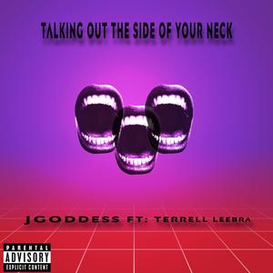 Talking out the side of your neck (feat. Terrell Leebra) [Explicit]