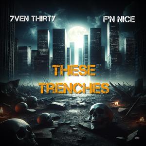 These Trenches (feat. Ginesis FNNice) [Explicit]