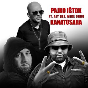 Kanatosara (feat. Mike Ondo & Pajko Ištok) (Explicit)