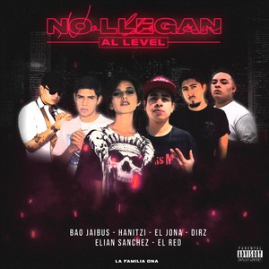 No Llegan al Level(feat. El Red, Elian Sánchez & Hanitzi) (Explicit)