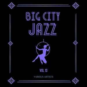 Big City Jazz, Vol. 10