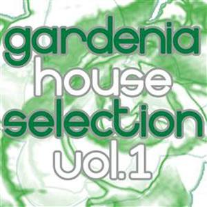 Gardenia House Selection Vol.1