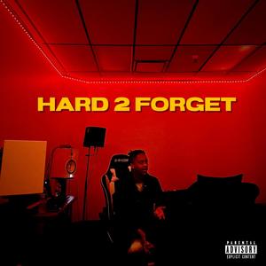 Hard 2 Forget (feat. Mista.G) [Explicit]