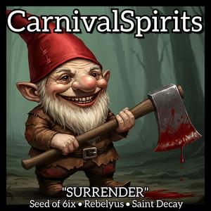 Surrender (feat. Seed of 6ix, Rebelyus & Saint Decay) (Explicit)