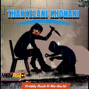 Thanyelani Khonani (feat. Mu thu bi) (Explicit)
