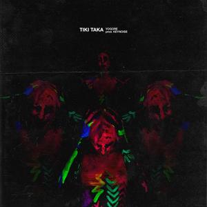 Tiki Taka (Explicit)