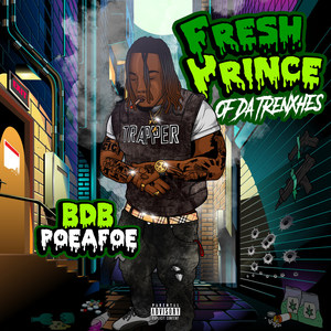 Fresh Prince of da Trenxhes (Explicit)