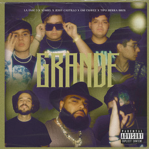 Grande (feat. Emi Chavez & TipoSierraBros) (Explicit)