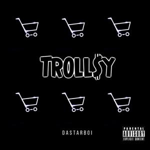 Troll$y (Explicit)