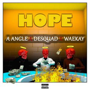 Hope (feat. A Angle & Waekay)