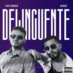 DELINCUENTE (feat. JONDO) (Explicit)