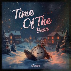 TIME OF THE YEAR (Explicit)