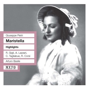 PIETRI, G.: Maristella (Opera) [Gigli, Lazzari, Tagliabue, Corsi, RAI Chorus and Symphony Orchestra, Turin, Basile] [1956]