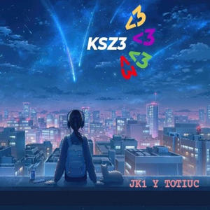 KSZ3 <3 (feat. JK1 & Totiuc)