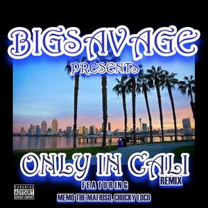 Only in California(feat. MemoTheMafioso) (Explicit)