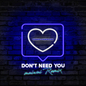 Don't Need You (maiwai Remix)