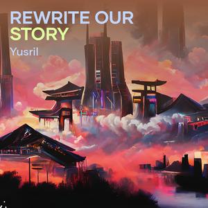 Rewrite Our Story