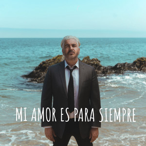 Mi Amor Es Para Siempre