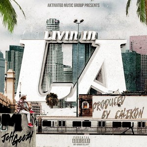 Livin In LA (Explicit)