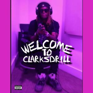 Welcome To Clarksdrill (Explicit)