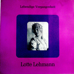 Lebendige Vergangenheit - Lotte Lehmann（黑胶版）