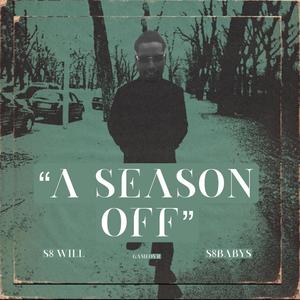 A Season Off (Explicit)