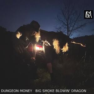 BIG SMOKE BLOWIN' DRAGON (Explicit)