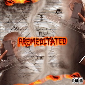 Premeditated (Explicit)